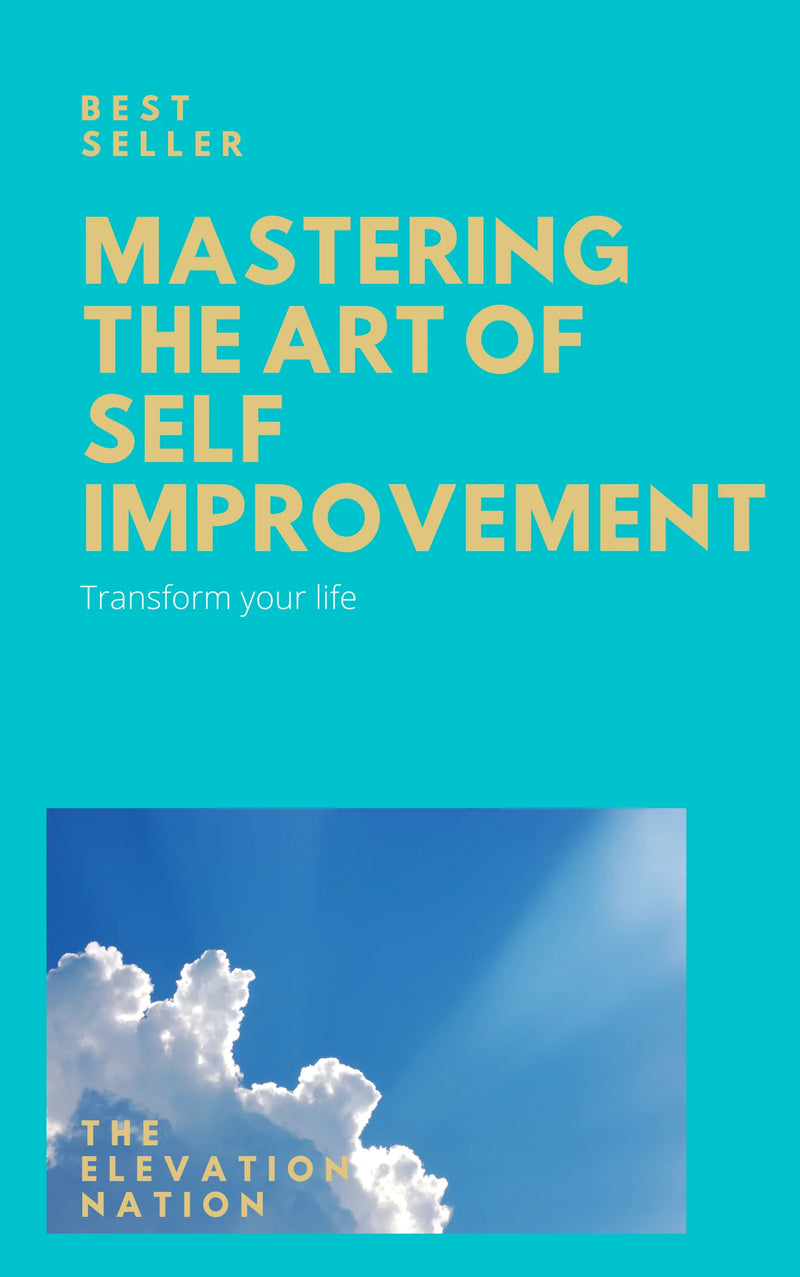 Mastering The Art of Self Improvement